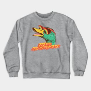 Ducking Motherquacker Crewneck Sweatshirt